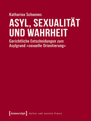 cover image of Asyl, Sexualität und Wahrheit